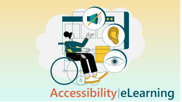 a person in a wheelchair pointing at icons representing sound, vision, and hearing on a screen. Text: "Accessibility eLearning.