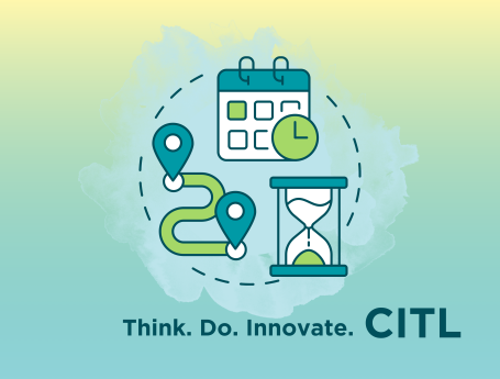 CITL. Think. Do. Innovate. Icons depict a calendar, a path from a beginning point to destination, and an hourglass.